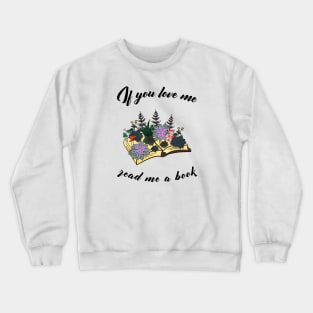 If you love me, read me a book - a magical forest book Crewneck Sweatshirt